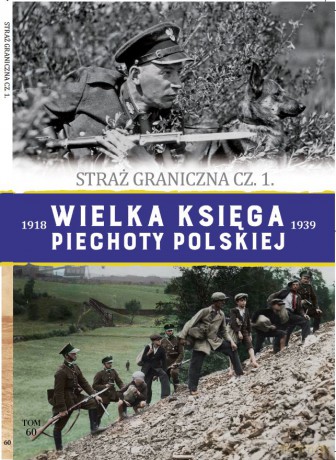 Straż graniczna 1. Wielka Księga Piechoty Polskiej (Tom 60) [KSIĄŻKA]