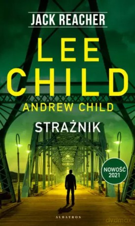 Strażnik. Jack Reacher - Lee Child [KSIĄŻKA]