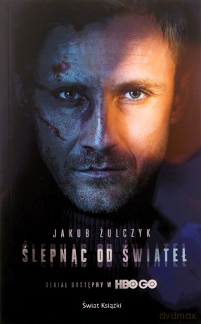 Ślepnąc od świateł okładka filmowa - Jakub Żulczyk [KSIĄŻKA]