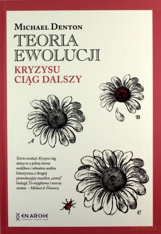 Teoria ewolucji. Kryzysu ciąg dalszy - Michael Denton [KSIĄŻKA]
