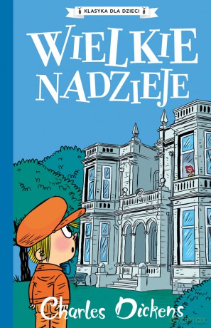Wielkie nadzieje - Charles Dickens [KSIĄŻKA]