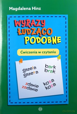 Wyrazy łudząco podobne Ćwiczenia w czytaniu - Magdalena Hinz [KSIĄŻKA]