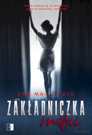 Zakładniczka mafii - Ewa Maciejczuk [KSIĄŻKA]
