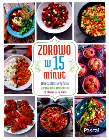 Zdrowo w 15 minut - Marta Maciurzyńska [KSIĄŻKA]