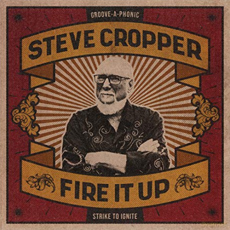 Steve Cropper: Fire It Up (digipack) [CD]