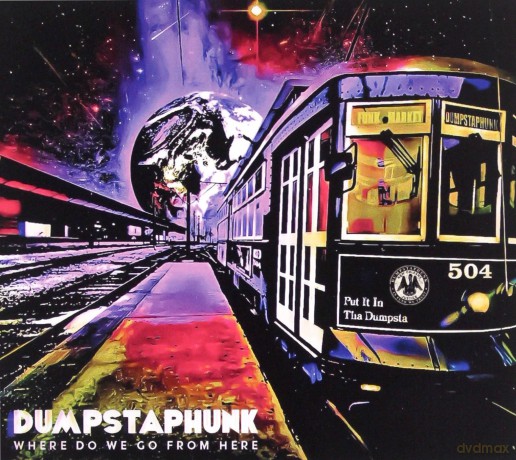 Dumpstaphunk: Where Do We Go From Here (digipack) [CD]