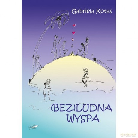 (Bez)ludna wyspa - Gabriela Kotas [KSIĄŻKA]