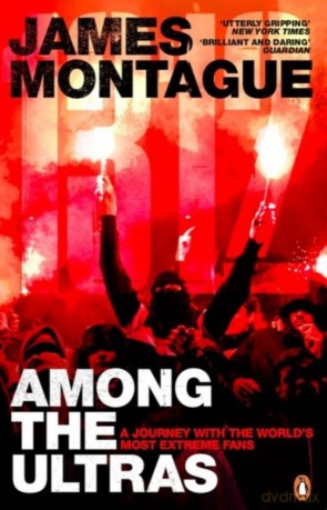 1312 Among the Ultras - James Montague [KSIĄŻKA]