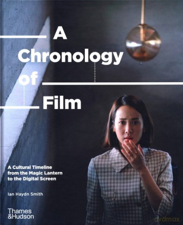 A Chronology of Film - Ian Haydn Smith [KSIĄŻKA]