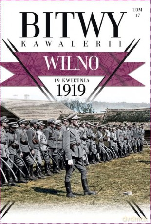 Bitwy Kawalerii nr 17 Wilno [KSIĄŻKA]