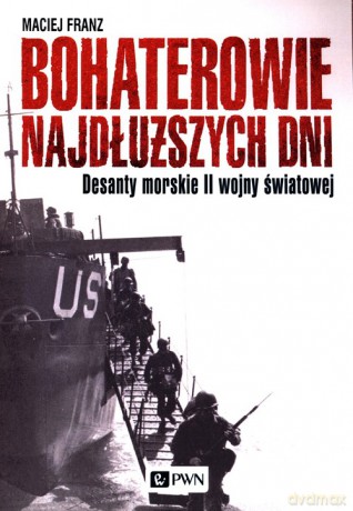 Bohaterowie najdłuższych dni - Maciej Franz [KSIĄŻKA]
