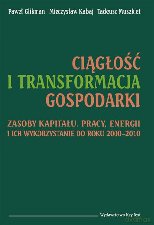 Ciągłość i transformacja gospodarki - Paweł Glikman [KSIĄŻKA]