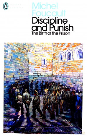 Discipline and Punish - Michel Foucault [KSIĄŻKA]