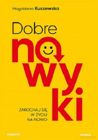Dobre nawyki - Magdalena Kuszewska [KSIĄŻKA]