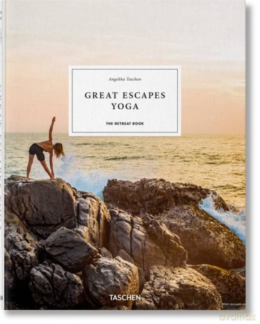 Great Escapes Yoga - Angelika Taschen [KSIĄŻKA]