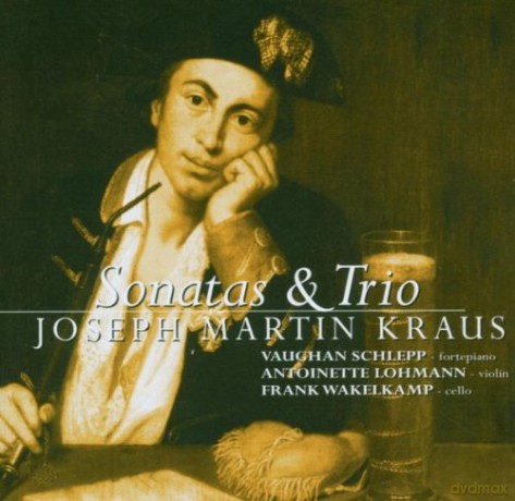 Antoinette Lohmann, Vaughan Schlepp, Frank Wakelkamp: Joseph Martin Kraus: Sonatas For Fortepiano And Violin [2CD]