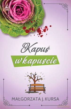 Kapuś w kapuście - Małgorzata Kursa [KSIĄŻKA]
