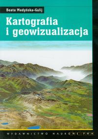 Kartografia i geowizualizacja - Beata Medyńska-Gulij [KSIĄŻKA]