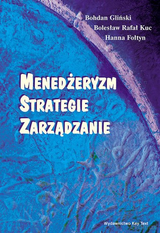 Menedżeryzm, strategie, zarządzanie - Bohdan Gliński, Rafał Kuc Bolesław [KSIĄŻKA]
