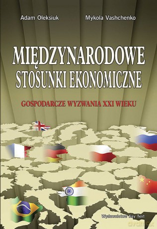Międzynarodowe stosunki ekonomiczne - Adam Oleksiuk, Mykola Vashchenko [KSIĄŻKA]