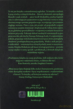 Mniej znaczy lepiej. O tym, jak ujemny wzrost gospodarczy ocali świat - Jason Hickel [KSIĄŻKA]