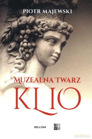 Muzealna twarz Klio - Piotr Majewski [KSIĄŻKA]