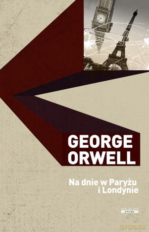 Na dnie w Paryżu i Londynie - George Orwell [KSIĄŻKA]