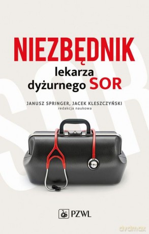 Niezbędnik lekarza dyżurnego SOR [KSIĄŻKA]