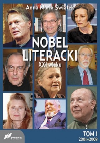 Nobel literacki XXI wieku (Tom 1) 2001 - 2009 - Anna Maria Świątek [KSIĄŻKA]