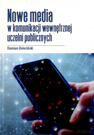 Nowe media dla komunikacji wewnętrznej uczelni - Damian Doleciński [KSIĄŻKA]