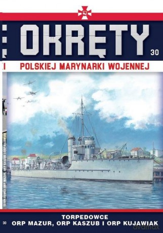 Okręty Polskiej Marynarki Wojennej (Tom 30) Torpedowce - Grzegorz Nowak [KSIĄŻKA]