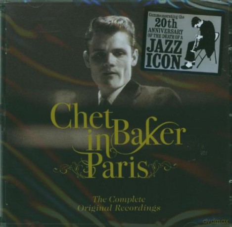 Chet Baker: Chet Baker In Paris. The Complete Original Recordings [2CD]
