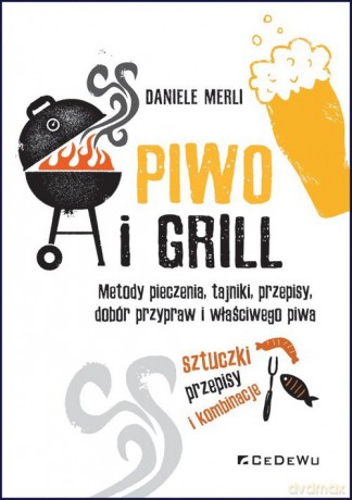 Piwo i grill - Daniele Merli [KSIĄŻKA]
