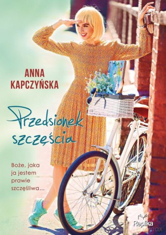 Przedsionek szczęścia - Anna Kapczyńska [KSIĄŻKA]