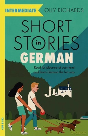 Short Stories in German for Intermediate Learners - Olly Richards [KSIĄŻKA]