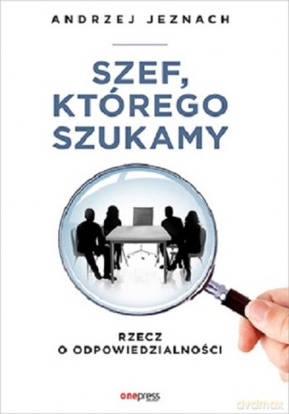 Szef, którego szukamy - Andrzej Jeznach [KSIĄŻKA]