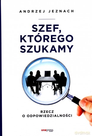 Szef, którego szukamy - Andrzej Jeznach [KSIĄŻKA]