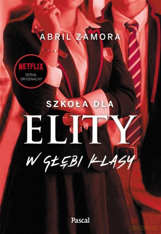 Szkoła dla elity. W głębi klasy - Abril Zamora [KSIĄŻKA]