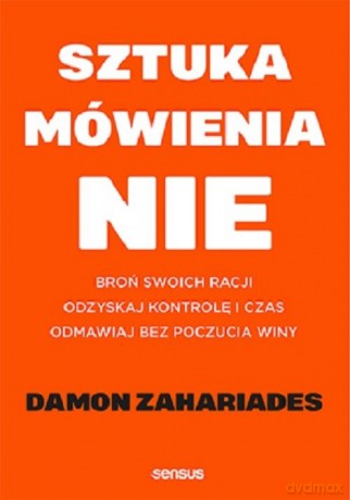 Sztuka mówienia NIE - Damon Zahariades [KSIĄŻKA]