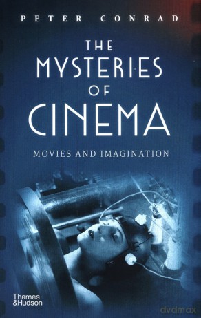 The Mysteries of Cinema - Peter Conrad [KSIĄŻKA]