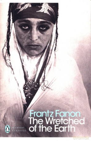 The Wretched of the Earth - Frantz Fanon [KSIĄŻKA]