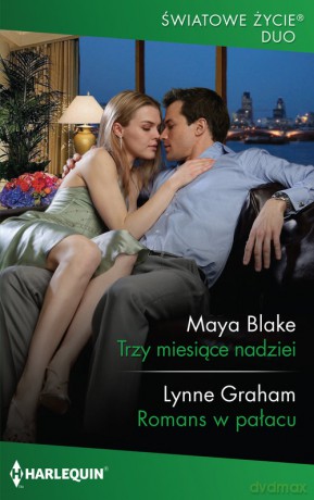 Trzy miesiące nadziei - Maya Blake, Lynne Graham [KSIĄŻKA]