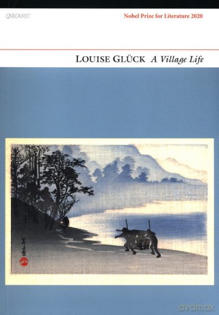 Village Life - Louise Gluck [KSIĄŻKA]