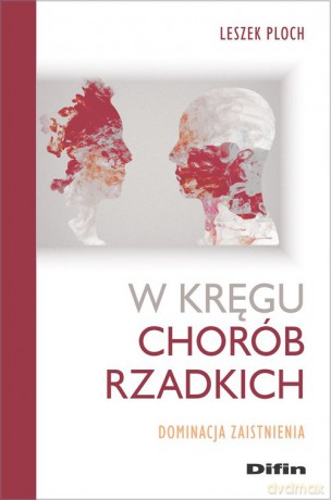 W kręgu chorób rzadkich - Leszek Ploch [KSIĄŻKA]