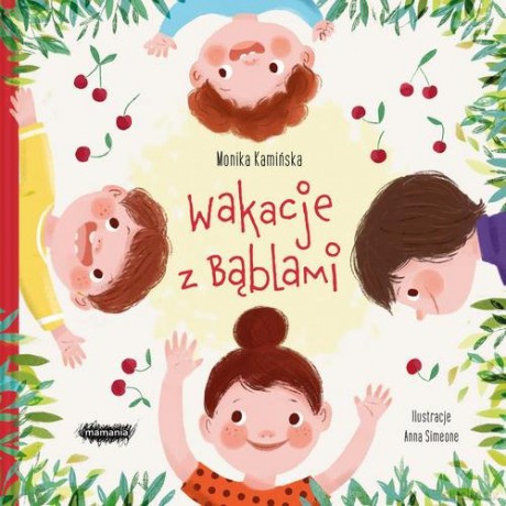 Wakacje z Bąblami - Monika Kamińska [KSIĄŻKA]