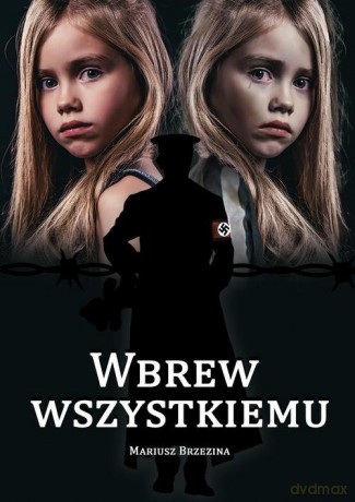 Wbrew wszystkiemu - Mariusz Brzezina [KSIĄŻKA]