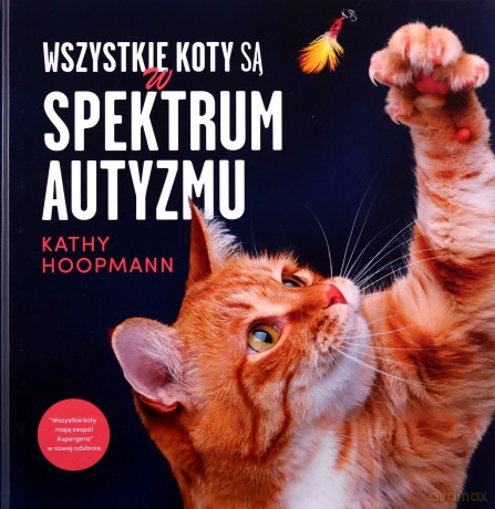 Wszystkie koty są w spektrum autyzmu - Kathy Hoopmann [KSIĄŻKA]