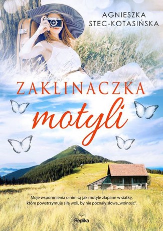 Zaklinaczka motyli - Agnieszka Stec-Kotasińska [KSIĄŻKA]
