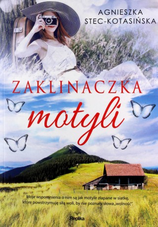 Zaklinaczka motyli - Agnieszka Stec-Kotasińska [KSIĄŻKA]