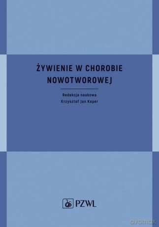 Żywienie w chorobie nowotworowej - Krzysztof Jan Koper [KSIĄŻKA]